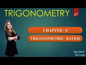Chapter 8 | Trigonometric Ratios | Class 10