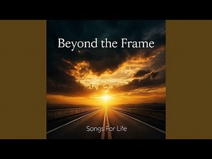 Beyond the Frame