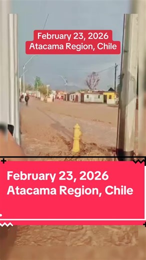 February 23, 2026 Atacama Region, Chile In northern Chile, in the Atacama Region—home to the Atacama Desert, one of the driest deserts in the world—rare heavy rains occurred on February 23, triggering a state of *m*rg€ncy. The rainfall began in mountainous and foothill areas, causing flooding, mudslides, and transportation disruptions. The village of Inca de Oro in the commune of Diego de Almagro was the hardest hit. According to the SENAPRED emergency service, approximately 240 people were inju