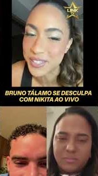 BRUNO ADMITE ERRO E PEDE DESCULPAS A NIKITA