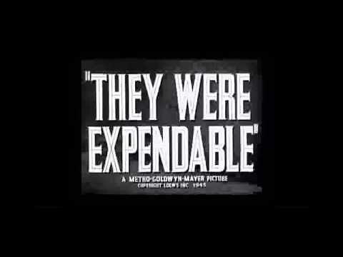 THEY WERE EXPENDABLE(1945) Original Theatrical Trailer