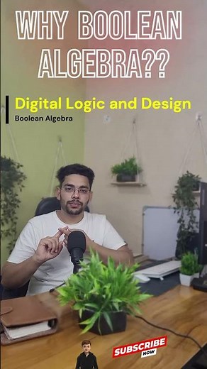 Why we use Boolean Algebra ?? || Digital Logic and Design #digitallogicdesign