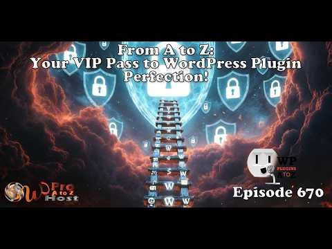 Dive Into WordPress Plugins: Enhancements, Security, and Speed ep670