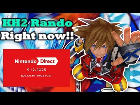 Nintendo Direct reaction! + KH2 Randomizer!