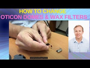 How to Change Oticon Hearing Aid Domes & Wax Filters