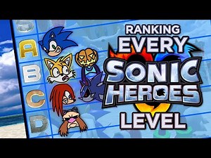 Ranking EVERY Sonic Heroes Level!!!