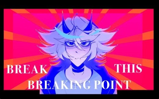 BREAK THIS BREAKING POINT — animation meme
