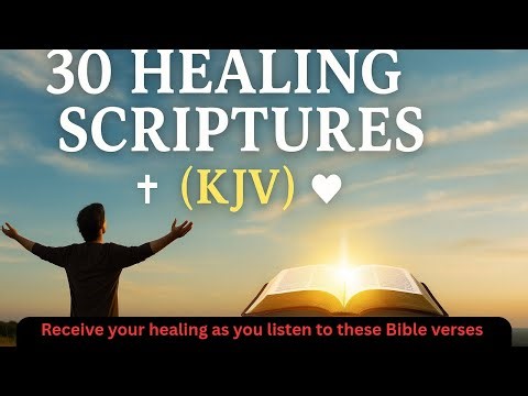 HEALING Scriptures for EVERY PAIN IN YOUR BODY, Receive your HEALING as you play these scriptures
