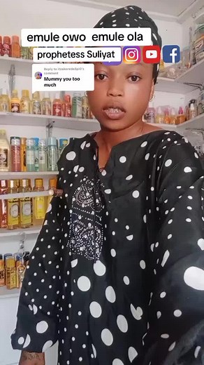 Prophetess Suliyat: Emule Owo and Emule Ola