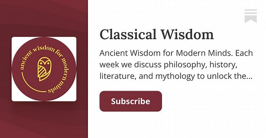 Classical Wisdom Speaks | Substack