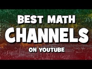 Best Math Channels on youtube (Channels which helped me the most )