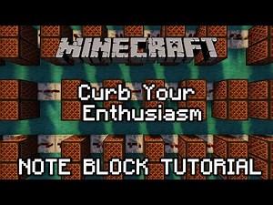 Curb Your Enthusiasm - Minecraft Note Block Tutorial