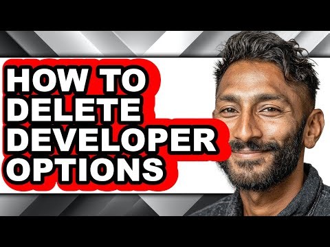 How to Delete Developer Options (easy Method)