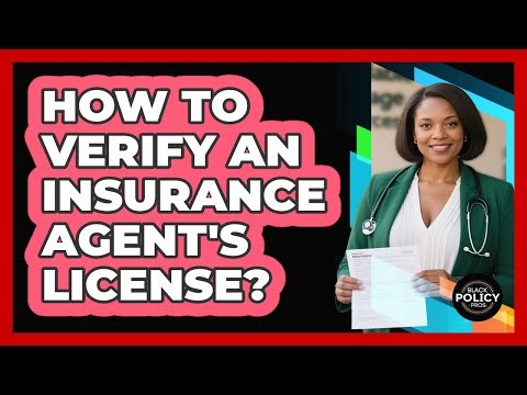 How To Verify An Insurance Agent's License?