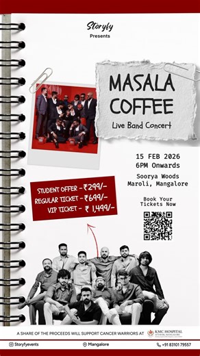 Storyfy events on Instagram: "MASALA COFFEE — LIVE BAND CONCERT 🔥 A high-energy night where music takes over, the crowd comes alive, and every beat hits different ✨ 📅 15 February 2026 | Sunday 🕕 From 6 PM onwards 📍 Soorya Woods, Maroli — Mangalore 🎟 Ticket Pricing: • Student Pass: ₹299/- • Regular Pass: ₹699/- • VIP Access: ₹1,499/- 🎵 Expect powerful performances, massive sing-alongs, and moments that turn into memories. ❤️ A portion of the proceeds will support cancer warriors at KMC Hosp