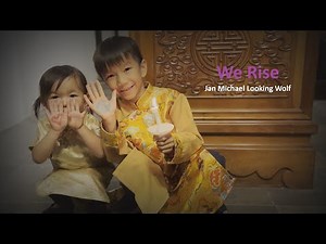 We Rise, an anthem for peace by Jan Michael Looking Wolf