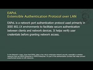 EAPoL - Extensible Authentication Protocol over LAN - Network+