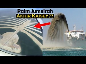How Engineers Made The Massive Palm Jumeirah Island In Dubai Sea - Part 1