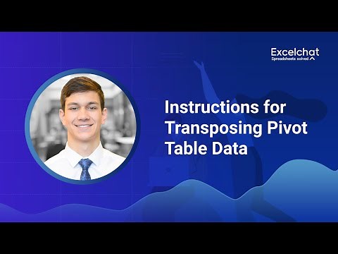 Instructions for Transposing Pivot Table Data