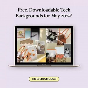 bye bye April ... it's officially May  Get your FREE tech background here: https://theeverygirl.com/tech-backgrounds-may-2022/ | The Everygirl | Facebook