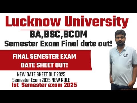 Lucknow University BA, BSc, BCom Final Date Sheet 2025 | Semester Exam Schedule OUT 2025