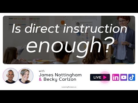 Is direct instruction enough? with James Nottingham