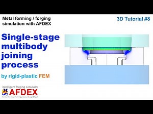 Multibody Cold Forging Process Simulation | #AFDEX 3D
