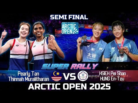 HSIEH Pei Shan HUNG En-Tzu vs TAN Pearly THINAAH Muralitharan | Arctic Open 2025 Badminton