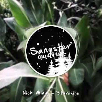 Starships - Edit Audio