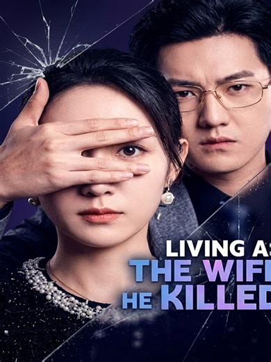 Living as the Wife He Killed Chinese Drama - (2026) - FULL DRAMA ENGSUB