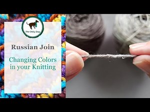 Changing Yarn Colors with the Russian Join
