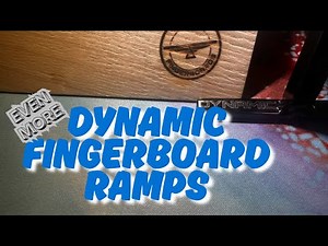New Generation Dynamic Fingerboards Ramps