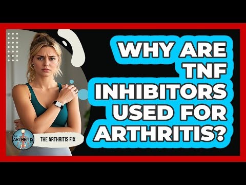 Why Are TNF Inhibitors Used For Arthritis? - The Arthritis Fix