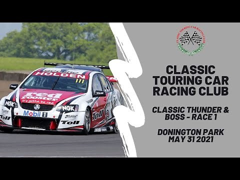 Classic Touring Car Racing Club | Thunder & BOSS | Donington Park - Race 1 | 2021