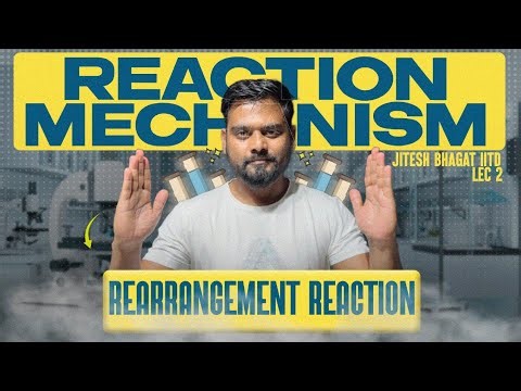 Rearrangement Reactions in Organic Chemistry | JEE/NEET/Class 11