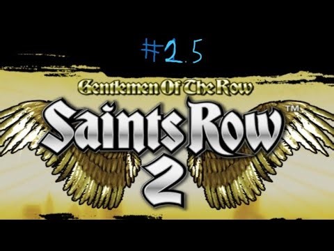 Saints Row 2 Gentlemen of The Row Mod Part 2.5 CONTINUED