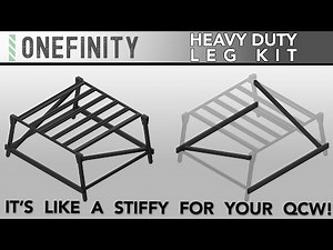 Introducing the Onefinity CNC QCW Heavy Duty (HD) Leg Kit