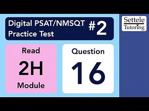 Digital PSAT 2, Reading Module 2H, Question 16 (grammar)