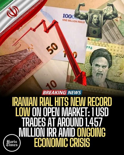 Iranian Rial Hits Record Low: 1 USD ≈ 1.457 Million IRR