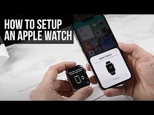 How to setup an Apple Watch with your iPhone (Series 1-7 in-depth)