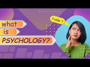 What is PSYCHOLOGY?? || All about Psychology || Fields in Psychology