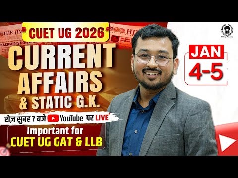 04 & 05 Jan 2026: Daily Current Affairs for CUET UG & PG 2026 | CUET GAT PYQ Solution & Static GK