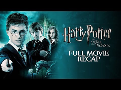 Harry Potter and the Order of the Phoenix Full Movie Recap