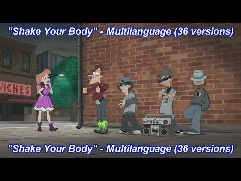 Phineas and Ferb - Shake your Body Multilanguage (36 versions).