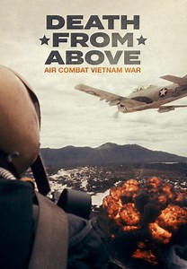 Watch Death from Above: Air Combat Vietnam War for Free Online | Pluto TV