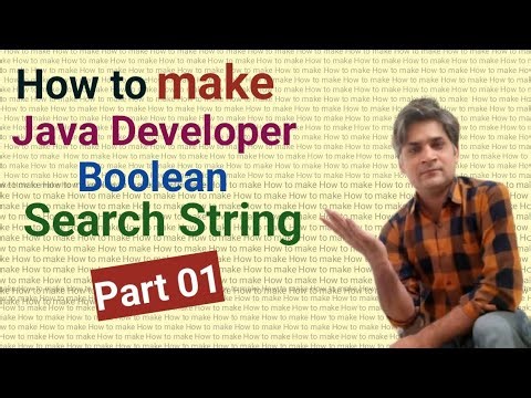 Part 01 | How to make Java developer boolean Search string | Java developer boolean search string |
