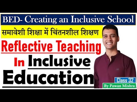Reflective Teaching in Inclusive Education | Inclusive Education | B.Ed. Semester 4 | Pawan Mishra