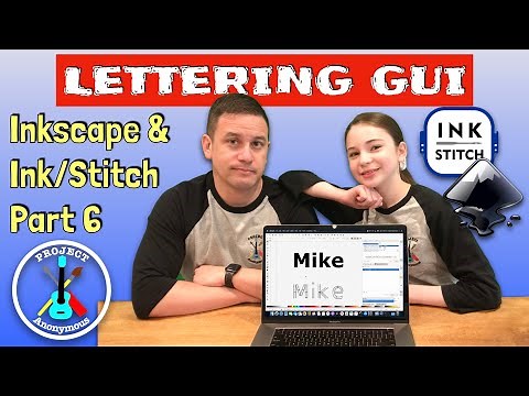 Lettering GUI Using Inkscape & Ink/Stitch - Tutorial 6