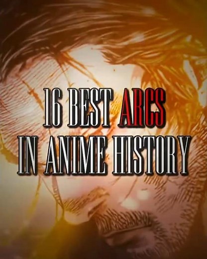 16 best ARCS in ANIME HISTORY || #anime #edit #dragonball #naruto #onepiece #bleach #aot #jjk #hxh