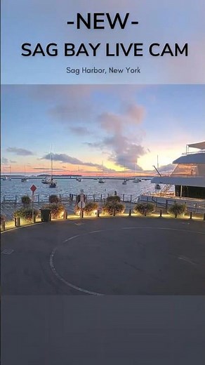 NEW LIVE CAM: Sag Bay - Sag Harbor, New York #hamptons #timelapse #hamptonslife